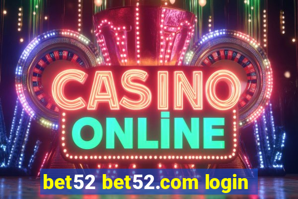 bet52 bet52.com login